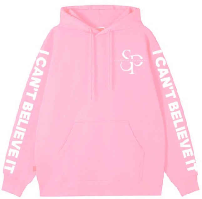 “I CAN’T BELIEVE IT” Hoodie